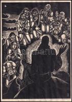 Dallos Hanna (1907-1944): "Ti azért így imádkozzatok", fametszet, papír, jelzett a dúcon, lapszéli foltokkal, 28,5x20 cm