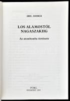 Ábel András: Los Alamostól Nagaszakiig. Az atombomba története. Bp., 1995, Püski. Kiadói papírkötés,...