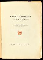 Kákonyi István: Sosenevet mindigbús és a kis Jézus. Bp., 1946. Kiadói papírkötés, kopottas állapotba...