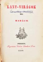 Madách Imre: Lant-virágok. Pest, 1840, Füskúti Landerer Lajos. Kartonált kötés, viseltes állapotban,