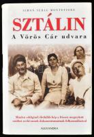 Simon Sebag Montefiore: Sztálin. A Vörös Cár udvara. Fordította Király Róbert. Pécs, 2009, Alexandra. Kiadói kartonált papírkötés, kiadói papírborítóban. Jó állapotban.