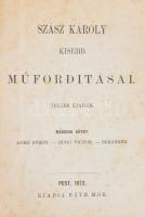 Szász Károly kisebb műfordításai I-III. kötet. Pest, 1872, Ráth Mór. Kiadói aranyozott egészvászon-k...