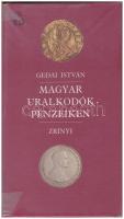 Gedai István: Magyar uralkodók pénzeiken. Bp., 1991., Zrínyi. Kiadói kartonált papírkötés