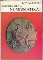 Káplár László: Ismerjük meg a numizmatikát. Bp., 1984. Gondolat. Kiadói egészvászon-kötés, papír védőborítóban.