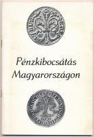 Pénzkibocsátás Magyarországon - kiállítási katalógus. Magyar Nemzeti Bank, Budapest, 1978.