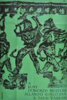 1974 A Kuny Domokos Múzeum állandó kiállítása a Tatai várban, nagyméretű, kétoldalas ismertető plakát. Bp., Egyetemi-ny., hajtott, 82x56 cm