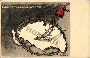 1930 Hongrie, Contre nous de la tyrannie. Marseillaise mellettünk van, ellenünk csak a cseh, román, szerb imperializmus... kiadja az Országos Propaganda Bizottság / Hungarian irredenta art postcard s: Barta E.