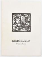 Kékesi László 15 linómetszete. Bp., é.n., KBK Grafikagyűjtő és Művelődési Egyesület, 15 t. (Komplett). Kiadói papírmappában. Megjelent 200 példányban, számozott (114./200).