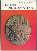 Káplár László: Ismerjük meg a numizmatikát. Bp., 1984. Gondolat. Kiadói egészvászon-kötés, papír védőborítóban.