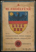 Makkai Sándor, Rónai András, Asztalos Miklós, Gergely Pál: A mi Erdélyünk. Nemzeti Könyvtár 24-26. sz. Bp., 1940, Stádium, 111+(1) p. + 8 t. Egészoldalas fekete-fehér képekkel. Kiadói papírkötés, foltos borítóval, helyenként foltos lapokkal.