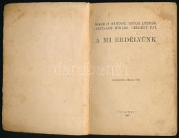 Makkai Sándor, Rónai András, Asztalos Miklós, Gergely Pál: A mi Erdélyünk. Nemzeti Könyvtár 24-26. s...