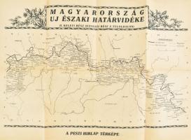 1939 Magyarország új északi határvidéke I. nyugati rész., a hátoldalán: II. keleti rész. Bp., Pesti Hírlap, hajtott, 42x57 cm