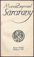 Móricz Zsigmond: Sárarany. Bp., 1911, Nyugat, 208 p. Első kiadás. A címlap Falus Elek munkája. Későbbi átkötött egészvászon kötésben.
