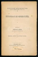 Szinnyei József (szerk.): Finn-magyar szójegyzék Bp., 1916 . Hornyánszky. Kiadói papírkötésben 130p.