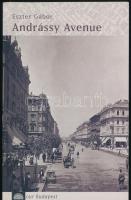 Eszter Gábor: Andrássy Avenue. Bp., 2002. Angol nyelven. Kiadói papírkötés, jó állapotban.