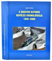 Győri János: A magyar katonai repülés kronológiája 1945-2008. Bp.,2009,Zrínyi. Gazdag képanyaggal illusztrált. Kiadói kartonált papírkötés.