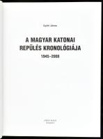 Győri János: A magyar katonai repülés kronológiája 1945-2008. Bp.,2009,Zrínyi. Gazdag képanyaggal il...