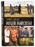 James Lucas: Hitler harcosai. Ford.: Fazekas István. Szeged, 2005., Szukits. Kiadói kartonált papírkötés.