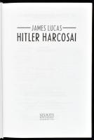 James Lucas: Hitler harcosai. Ford.: Fazekas István. Szeged, 2005., Szukits. Kiadói kartonált papírk...