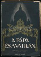 Kállay Miklós: A pápa és a Vatikán. Bp., 1937, Cserépfalvi. Gazdag képanyaggal illusztrált. Kiadói papírkötés, kopott borítóval, lapszéli szakadásokkal, kissé megviselt állapotban.