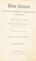 Walser Izsó után Varga Mihály: Örök imádás. Csongrád-Csány, 1900. 863p. Aranyozott egészbőr kötésben, kis kopással