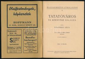 Polgárdy Géza: Tatatóváros és környéke kalauza. Lux Géza és Iser József rajzaival. A város térképéve...
