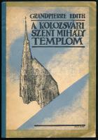 Grandpierre Edit: A kolozsvári Szent Mihály templom. Kolozsvár, 1936., Minerv-ny., 45+1 p. + 9 t. Szövegközti képekkel és ábrákkal illusztrált. A borít Jeges Ernő munkája. Kiadói félvászon kötés.