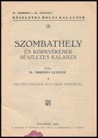 Thirring Gusztáv: Szombathely és környékének részletes kalauza. Dr. Thirring - Dr. Vigyázó: Részlete...