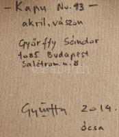 Győrffy Sándor (1951-): Kapu No. 13., 2014. Akril, vászon, jelzett a hátoldalán. Reprodukálva: Győrf...