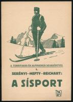 Serényi - Hefty - Reichart: A sísport. Szerk.: Serényi Jenő. A 2. kiadást átdolgozta Hefty Gyula Andor. 3. bővített kiadás. Átdogozta Dr. Reichart Dezső. A Turistaság és Alpinizmus szakkönyvei 1. Bp. 1930. Turistaság és Alpinizmus, 1 t.+128 p. Korabeli reklámokkal. Szövegközti fekete-fehér illusztrációkkal. Kiadói papírkötés.