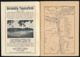 Péchy-Horváth Rezső: Lillafüred és Görömbölytapolca. Péchy-Horváth Rezső Turistakalauzai 1. Bp., 193...