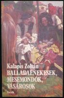 Kalapis Zoltán: Balladaénekesek, mesemondók, vásárosok. Újvidék, 1980., Forum. Kiadói papírkötés.
