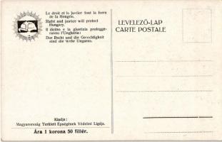 Megvédi hazánkat a jog és az igazság. Magyarország Területi Épségének Védelmi Ligája kiadása / Right...