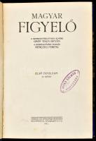 1911 Magyar Figyelő. A szerkesztőbizottság elnöke: Gróf Tisza István, a szerk. felelős Herczeg Ferenc. I. évf. IV. kötet. Bp., Singer és Wolfner. Félvászon-kötésben.