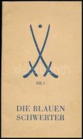 Veröffentlichungen aus der Staatlichen Porzellanmanufaktur Meissen. Der Blauen Schwerter Nr. 1. Dresden, én., Dr. Güntzschen Stiftung, 32 p. Fekete-fehér fotókkal, jelzésekkel, német nyelven. Kiadói papírkötésben.