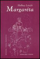 Holbay László: Margaréta. Benedek Virág rajzaival. DEDIKÁLT! Bp., 1999., Accordia. Kiadói papírkötés.