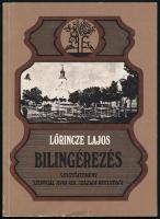 Lőrincze Lajos: Bilingérezés. Szógyűjtemény Szentgál XVIII.-XIX. századi nyelvéből. Veszprém, 1989, Eötvös Károly Megyei Könyvtár. Kiadói papírkötés. Megjelent 1000 példányban.