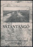 1987 Sátántangó. Krasznahorkai László regénye alapján Tarr Béla filmje. (Filmismertető kiadvány). Bp., Budapest Film Rt., 64 p. Fekete-fehér képekkel illusztrált. Kiadói tűzött papírkötés.