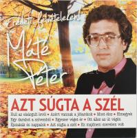 Máté Péter - Azt Súgta A Szél. CD, Hungaroton - HCD 71289, Hungary, 2014