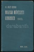 Magyar Művészeti Almanach az 1913. évre és színészeti lexikon L-M. XIII. évfolyam. Szerk. és kiadja: Dr. Incze Henrik. Bp., 1913, Márkus Samu-ny., 272 p. Fekete-fehér képekkel, korabeli hirdetésekkel. Kiadói egészvászon-kötés, az előzéklap kijár.