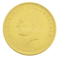 Törökország 1923/52 100K Au "Mustafa Kemal Atatürk" (7,23g/0.917) T:AU Turkey 1923/52 100 Kurush Au "Mustafa Kemal Atatürk" (7,23g/0.917) C:AU Krause KM#855