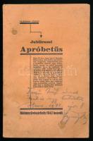 Fejérváry József: Jubileumi apróbetűs. A szerző által DEDIKÁLT példány. Hódmezővásárhely, 1942., nyn.,112 p. Kiadói papírkötés, foltos.