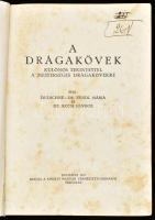 Dudichné Vendl Mária - Koch Sándor: A drágakövek, különös tekintettel a mesterséges drágakövekre. Bp...