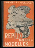 Babajev - Kudrjavcev: Repülőjátékok és modellek. Bp., 1949, Új Magyar Könyvkiadó. 2. kiadás. Kiadói félvászon kötésben, kissé kopott borítóval.