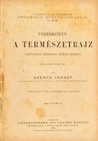 Szente József: Vezérkönyv a természetrajz tanításában népiskolai tanítók számára. Tiszántúli Ev. Ref...