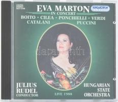 Éva Marton- In Concert. - Boito, Cilea, Ponchielli, Verdi, Catalani, Puccini, Julius Rudel, Hungarian State Orchestra CD, Album, Hungaroton Classic - HCD 31546, Hungary, 1997.