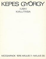 Kepes György (USA) kiállítása, Műcsarnok 1976. Május 7 .- Május 30. Budapest, 1976, Statisztikai Kia...