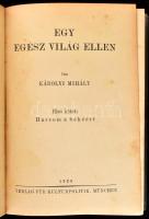 Károlyi Mihály: Egy egész világ ellen I. köt.: Harcom a békéért. München, 1923, Verlag für Kulturpolitik, 498+IX p. Unicus! Első magyar nyelvű, emigrációs kiadás. Átkötött álbordás aranyozott gerincű félbőr-kötés, aranyozott lapélekkel, kopott borítóval, kissé foltos lapokkal, benne: Istokovits Kálmán (1898-1990): Dr. Diósszilágyi Sámuel könyve, klisé, papír, jelzett a dúcon, 8,5x10,5 cm.  Diósszilágyi Sámuel (1882-1963) belgyógyász, tüdőgyógyász, makói kórházi főorvos.