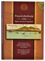 Varga István: Fonyód-fürdőtelep múltja képes levelező-lapokon. Veszprém, 2007, Agenda Natura. Második, bővített kiadás. Gazdag képanyaggal illusztrálva. Kiadói kartonált papírkötés. Számozott (218./300) példány.