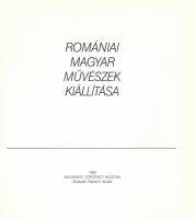 Romániai magyar művészek kiállítása. A katalógust tervezte: Piros Tibor. Bp., 1990, BTM. 44 p. Feket...